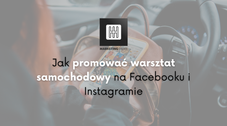 jak promować warsztat samochodowy na Facebooku i Instagramie